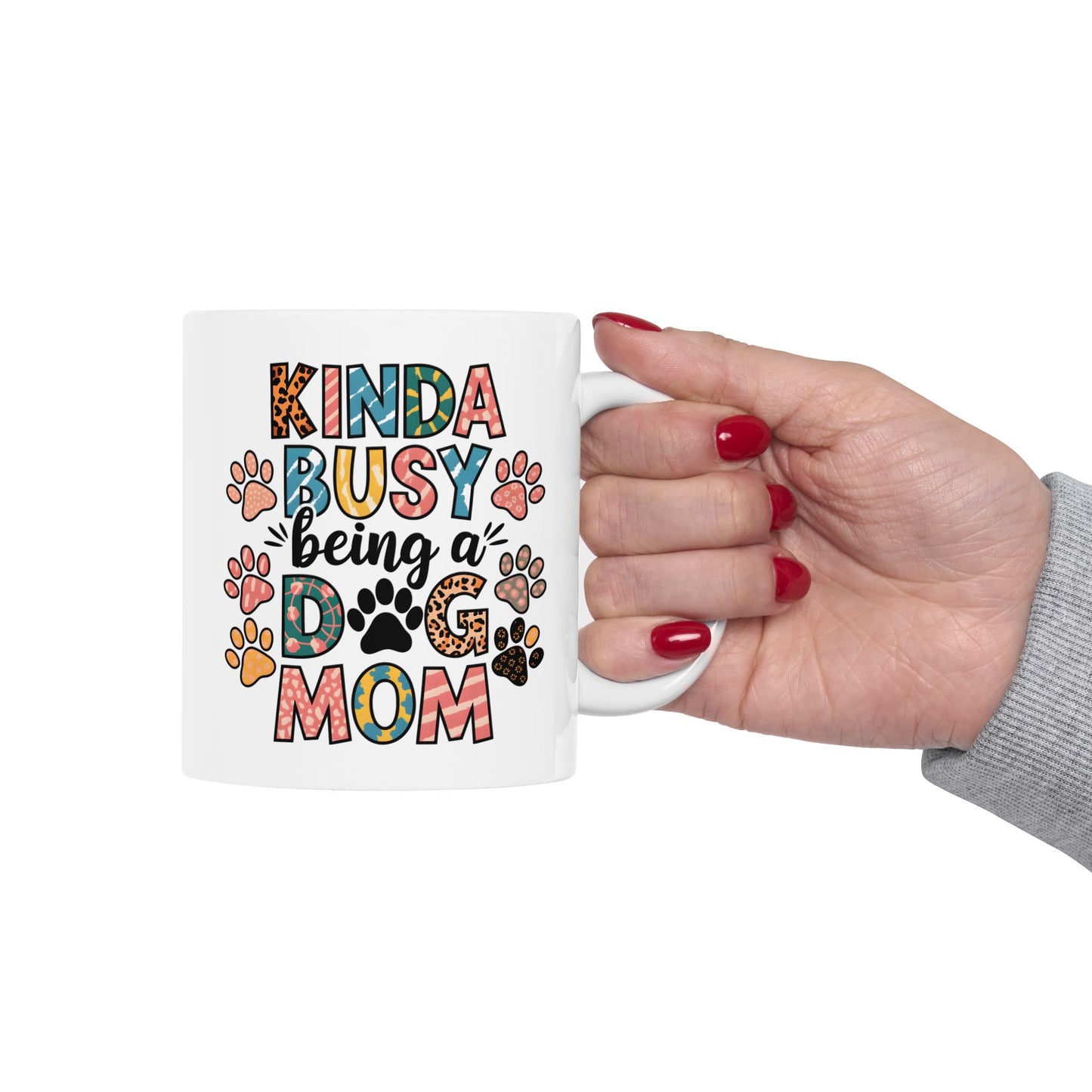 Animal Mug - Kinda Busy Being A Dog Mom