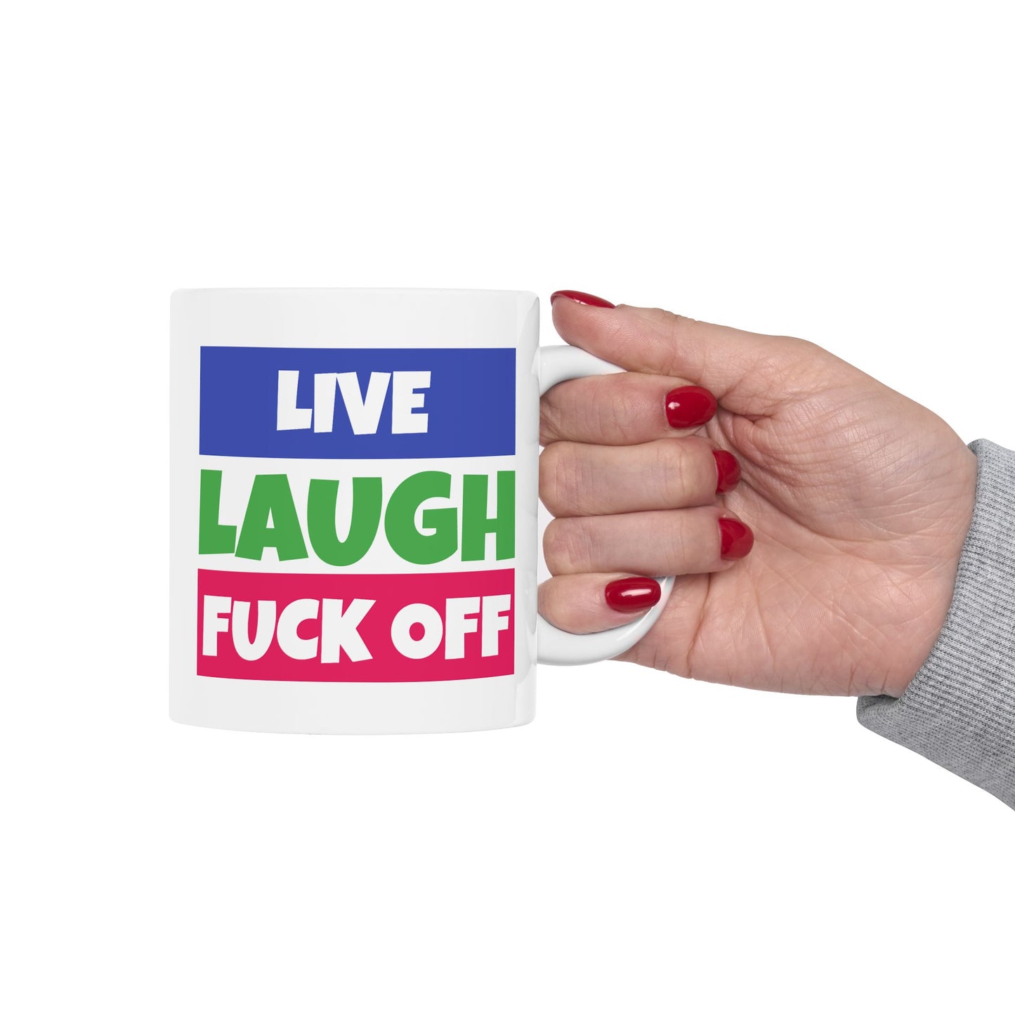 Adult Mug - Live Laugh Fuck off