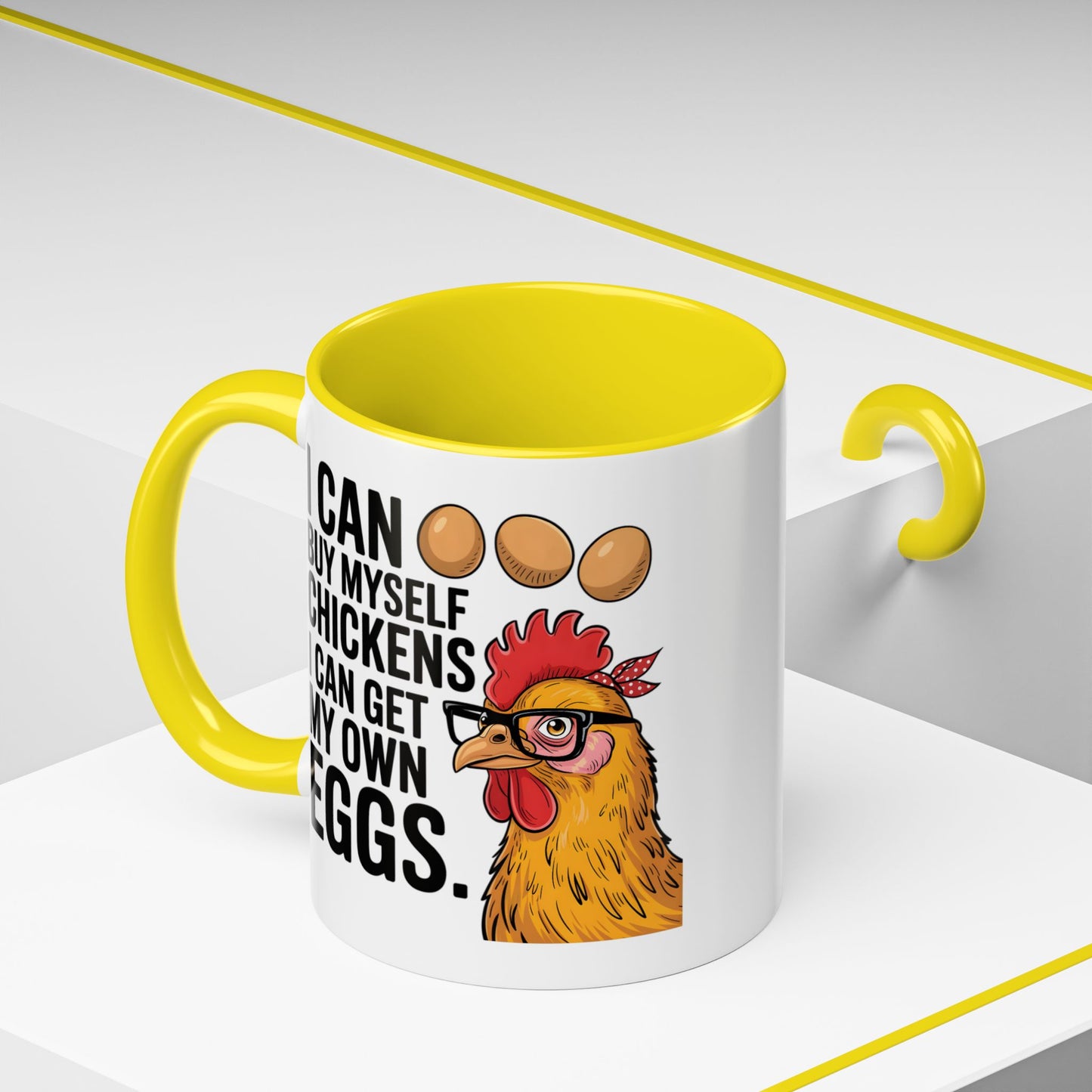 Humor Mug - I Can Buy Myself Chickens