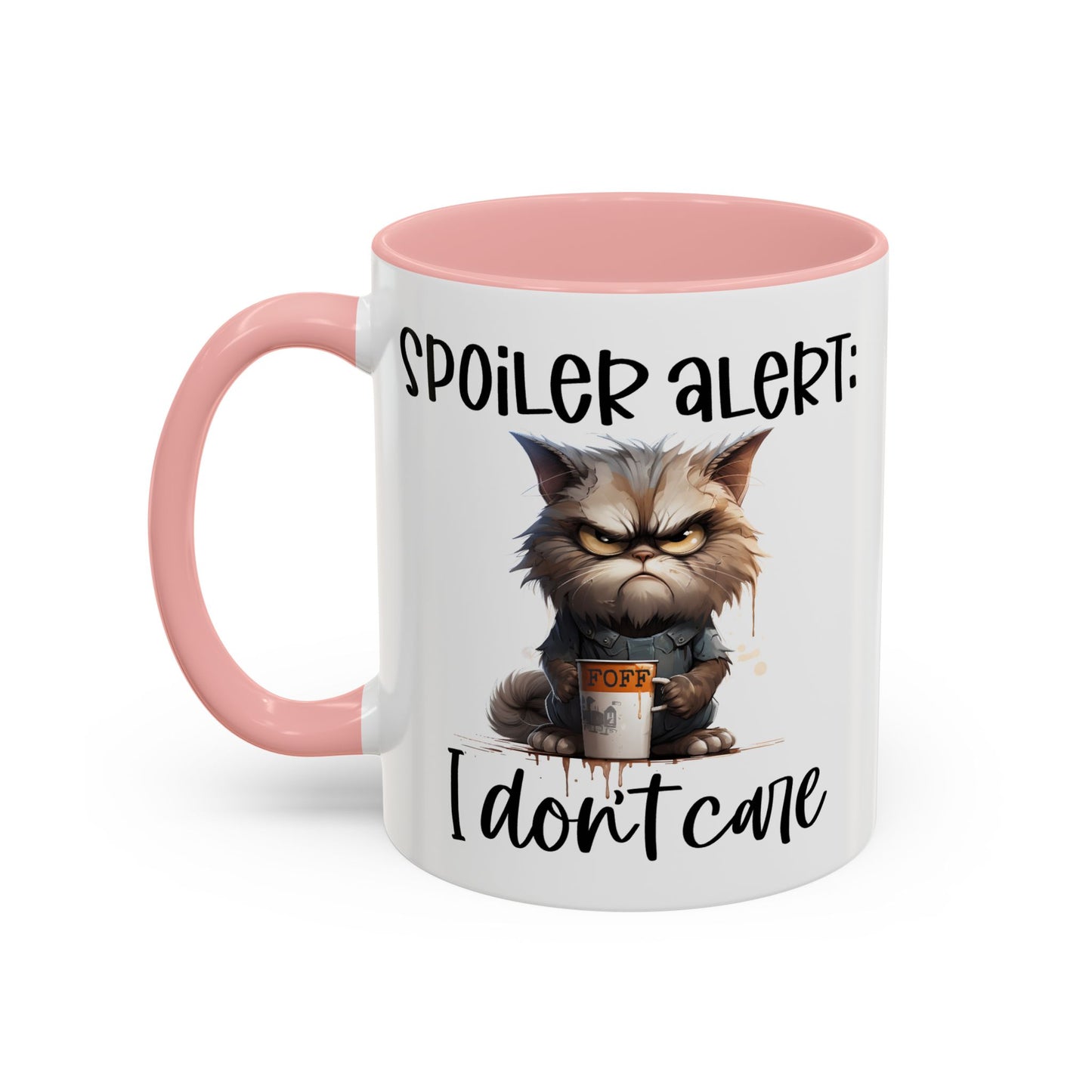 Humor Mug - Spoiler Alert I Don't Care