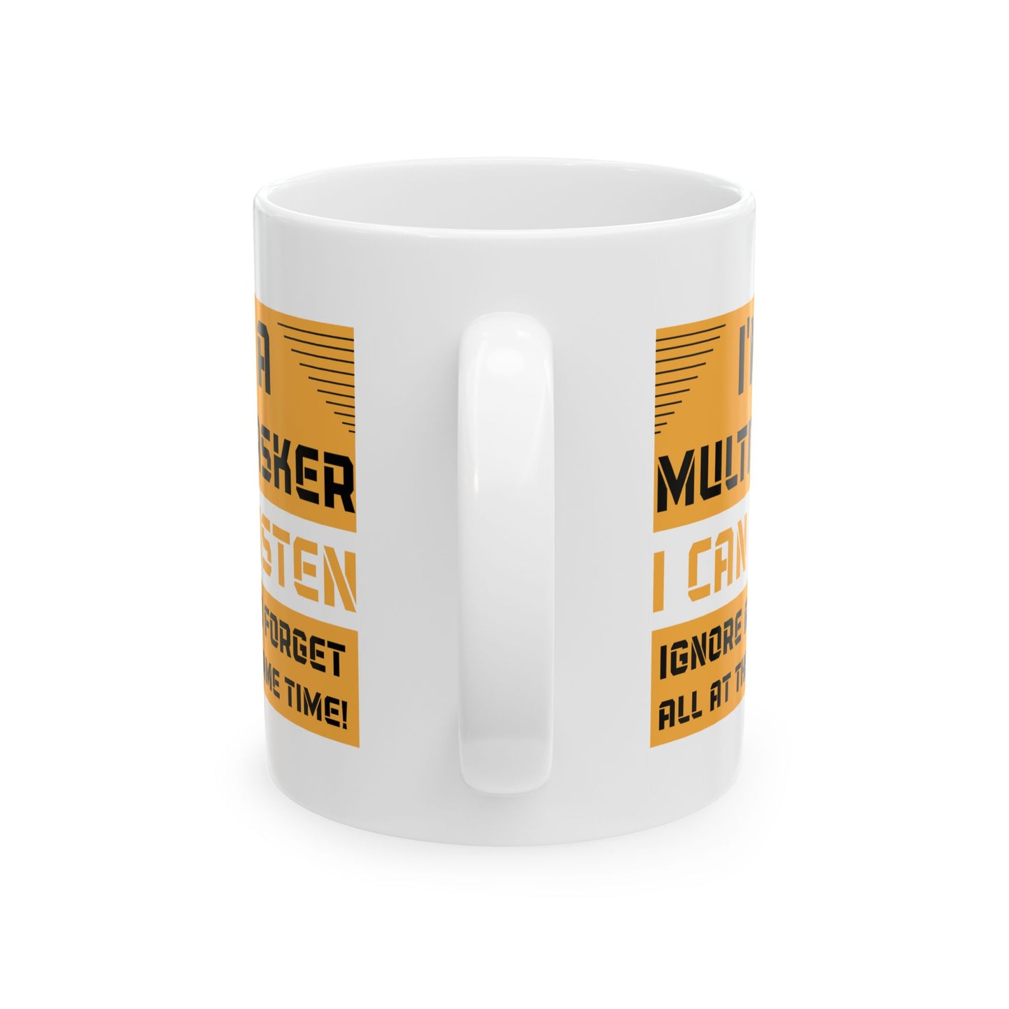 Humor Mug - I'm a Multitasker