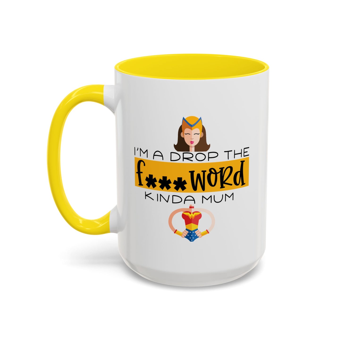 Adult Mug - I'm a Drop The F Word Kinda Mom