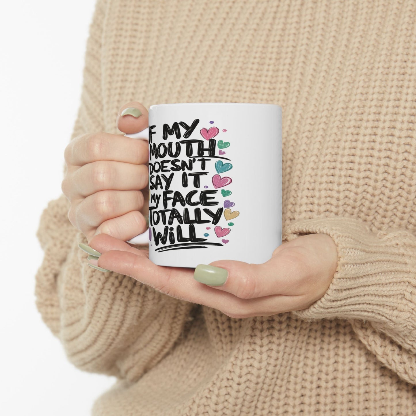 Adult Mug - If My Mouth Doesn't Say It