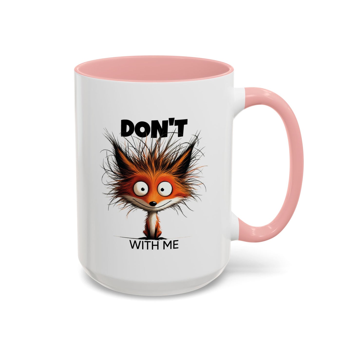 Humor Mug - Don't Fox With Me