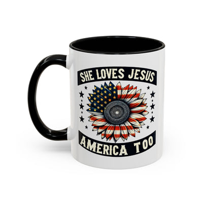 4th of July Mug - She Loves Jesus & America Too