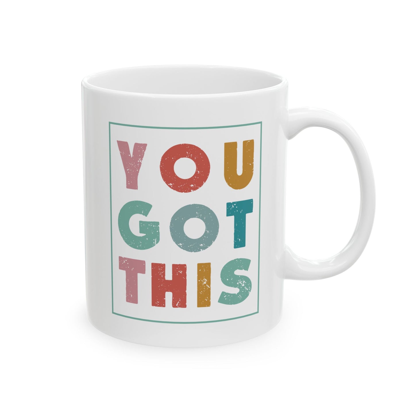 Motivation Mug - You Got This Frame