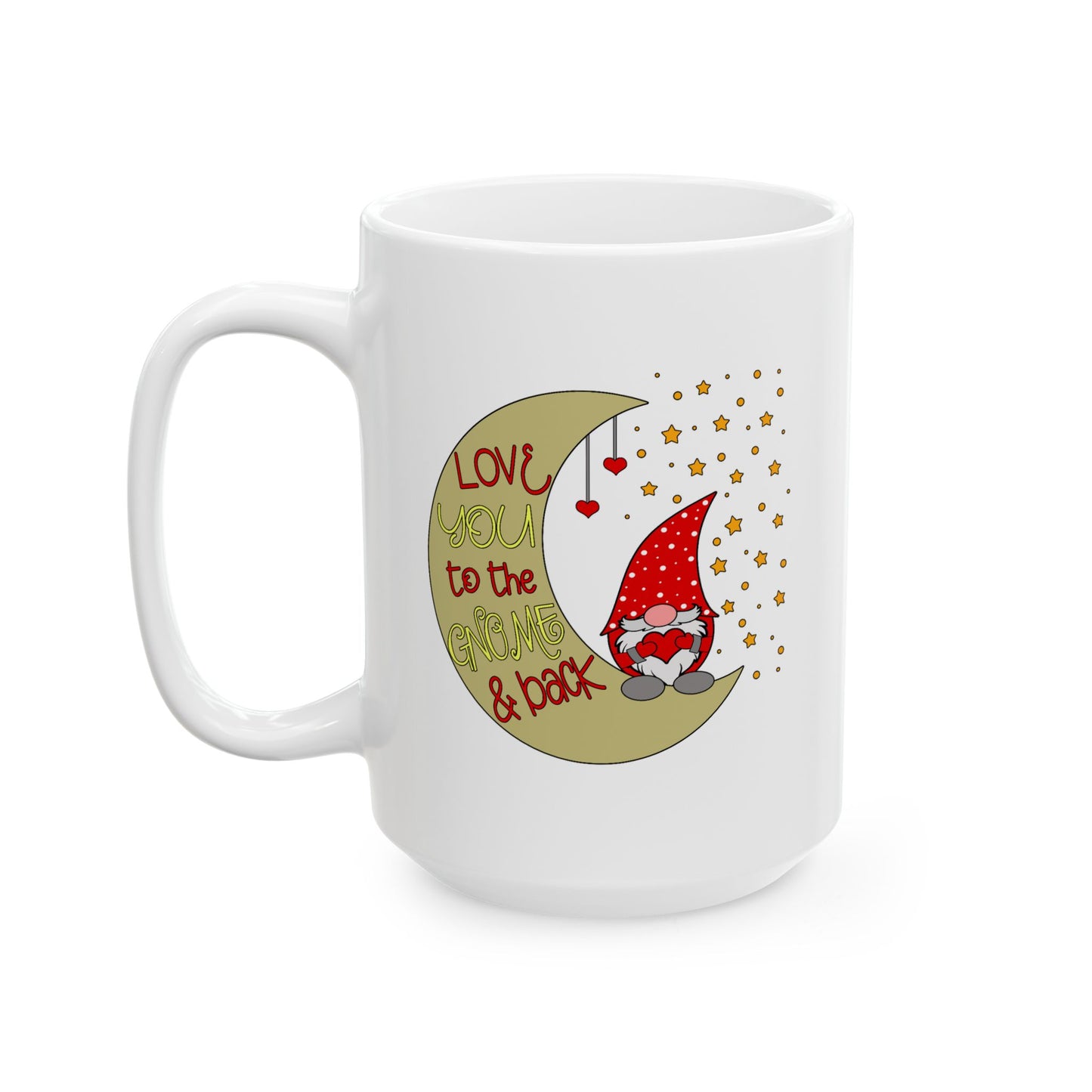 Valentine's Day Mug - Love You To The Gnome