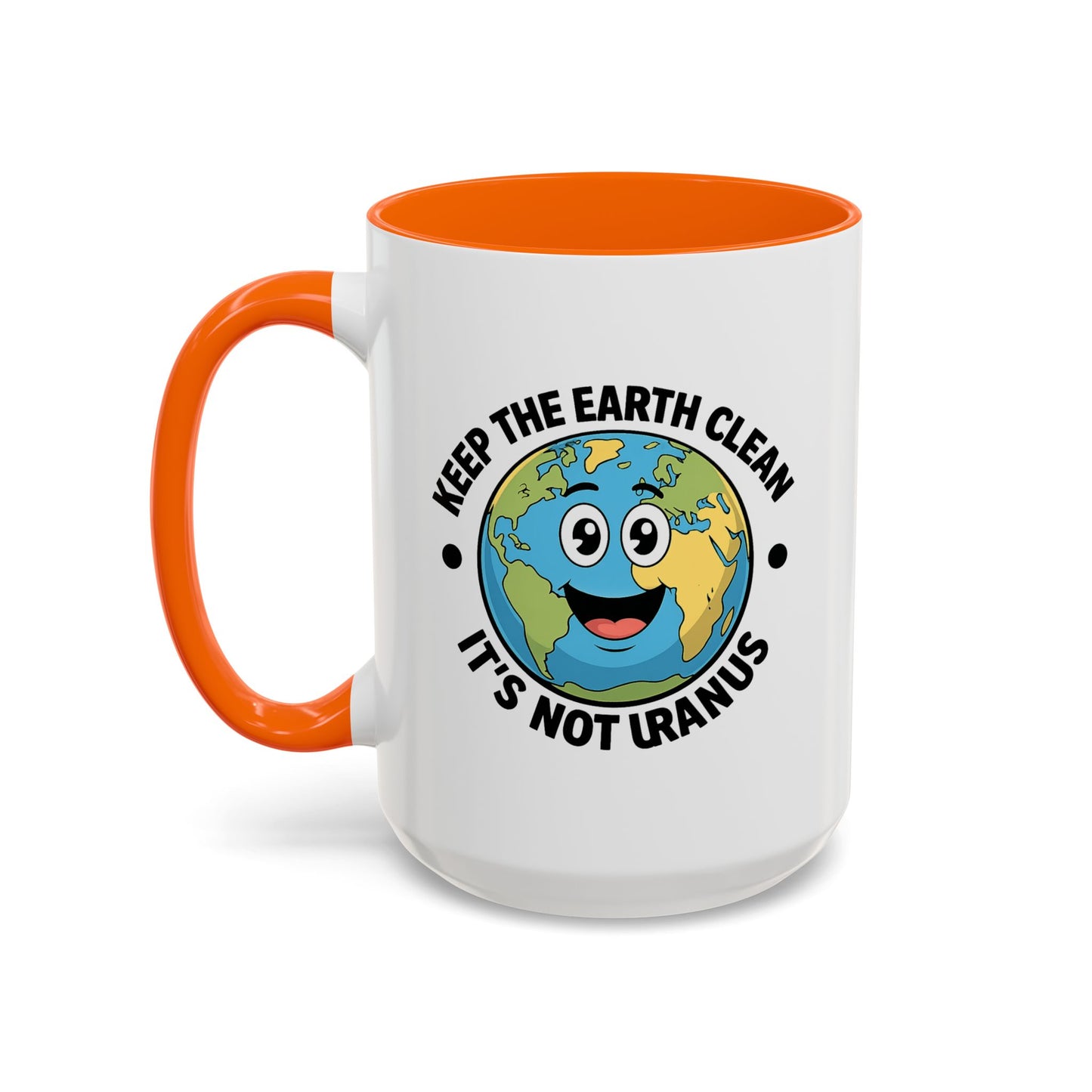 Humor Mug - Keep The Earth Clean