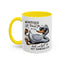 Humor Mug - Whatever Life Throws At You