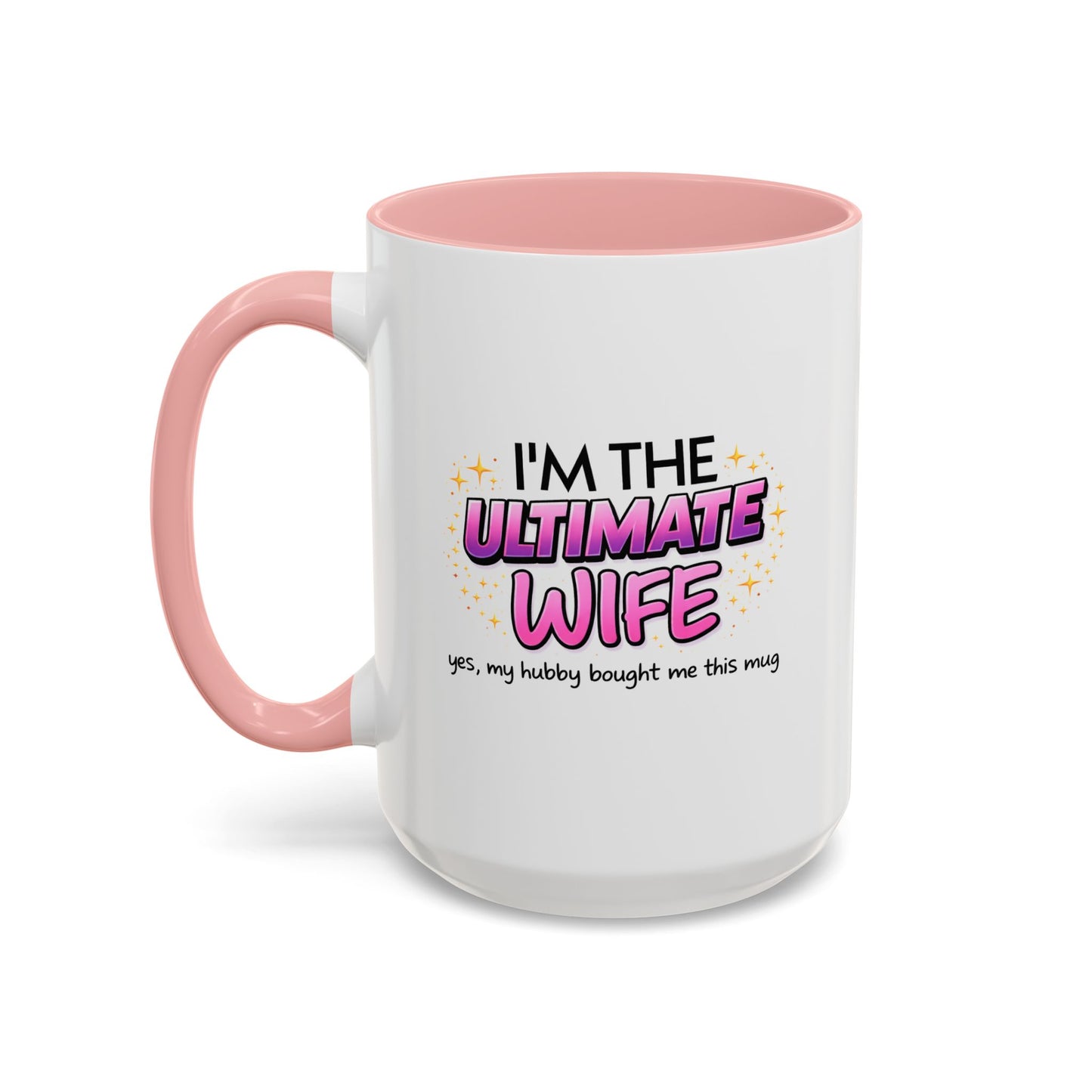 Anniversary Mug - I'm The Ultimate Wife