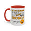Humor Mug - Me Pretending to Listen Should Be Enough For You