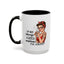 Humor Mug - I'm Not Always a Bitch