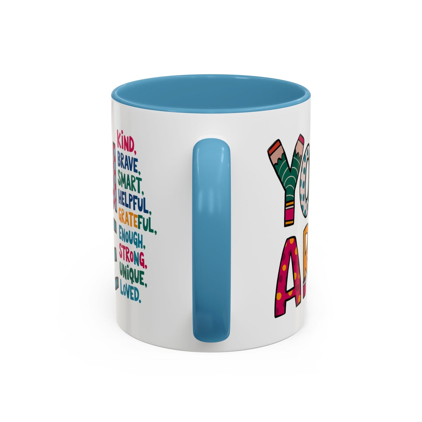Motivation Mug - You Are