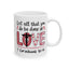 Religious Mug - Let All That You Do