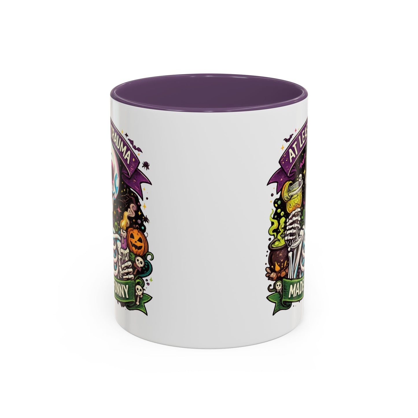 Humor Mug - At Least My Trauma