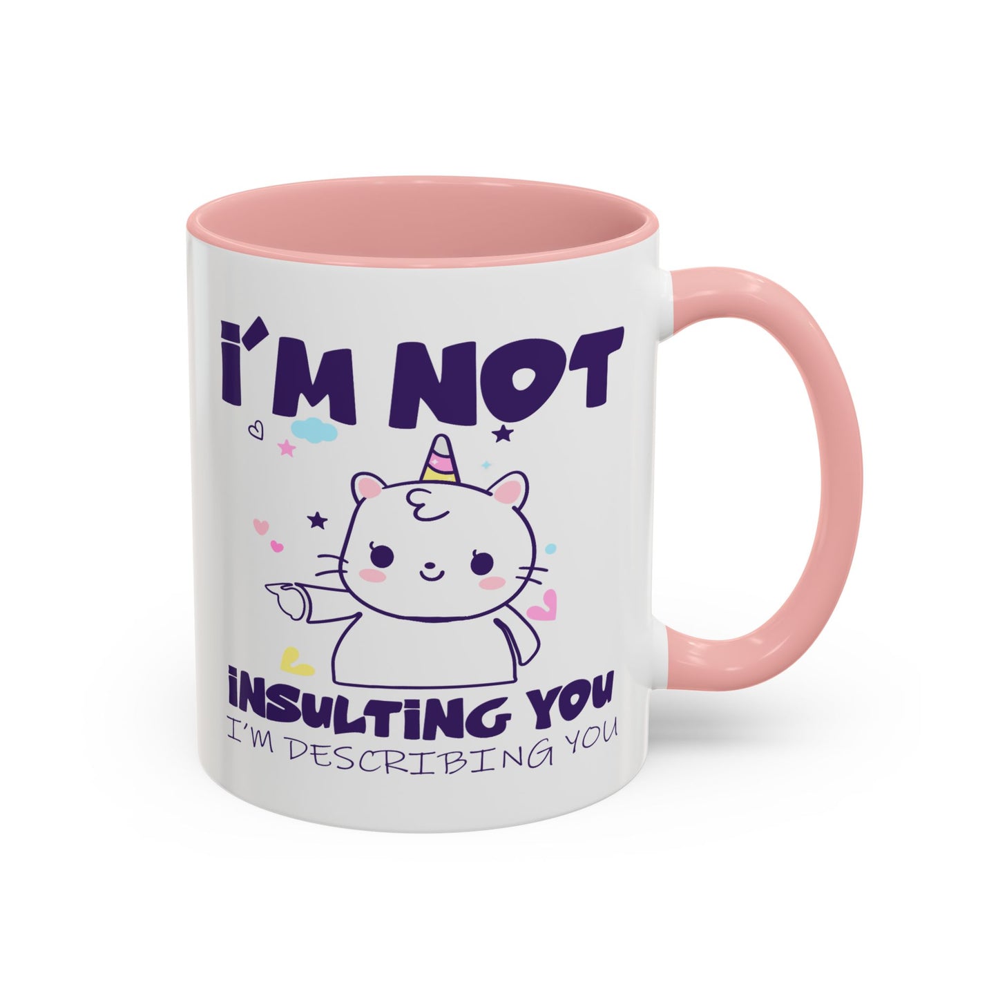 Humor Mug - I'm Not Insulting You