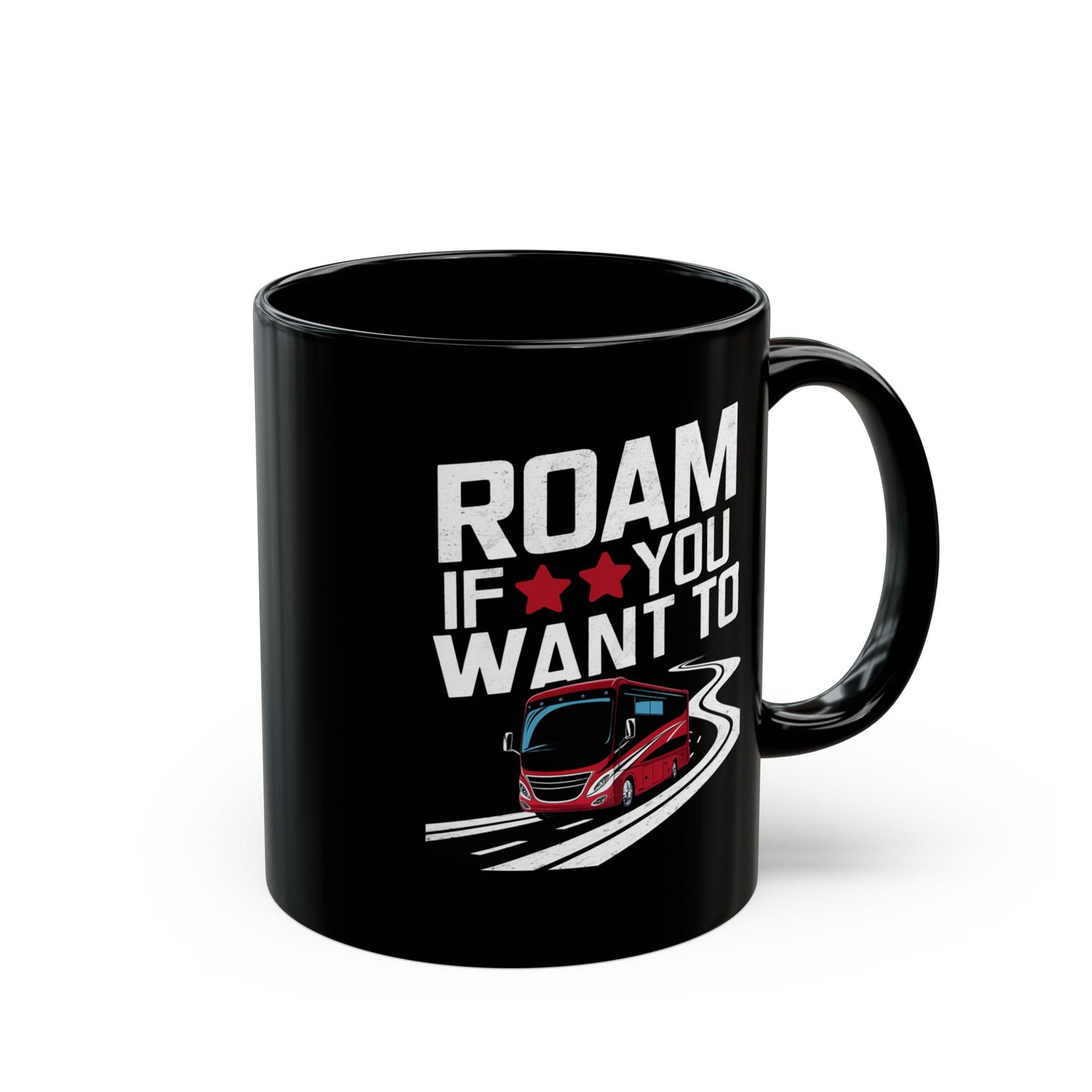 Adventure Mug - Roam If You Want To