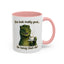 Birthday Mug - You Look Really Good