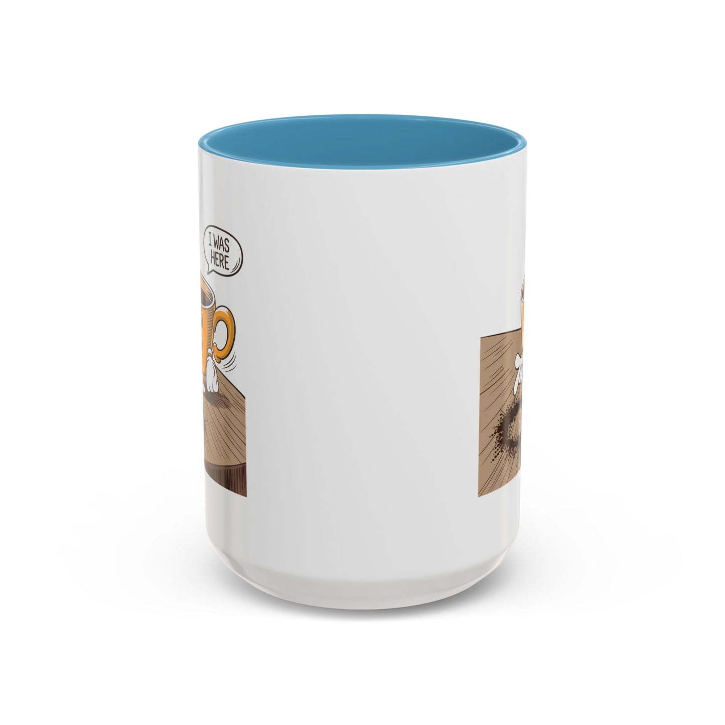Humor Mug - I Was Here