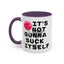 Adult Mug - It's Not Gonna Suck Itself
