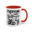 Humor Mug - Everyone Was Thinking It