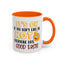 Humor Mug - It's Ok If You Don't Like Me