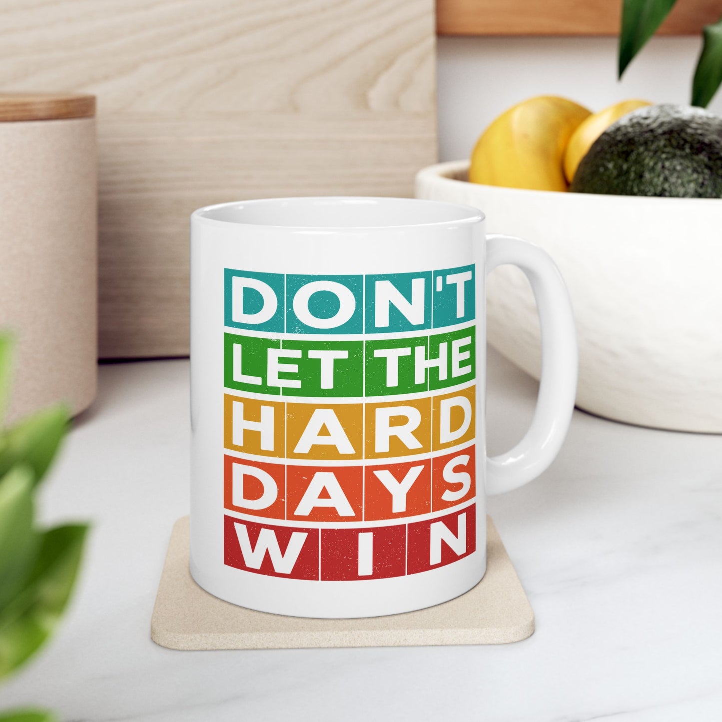Motivation Mug - Don't Let The Hard Days Win