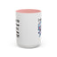 Humor Mug - I Must Warn You