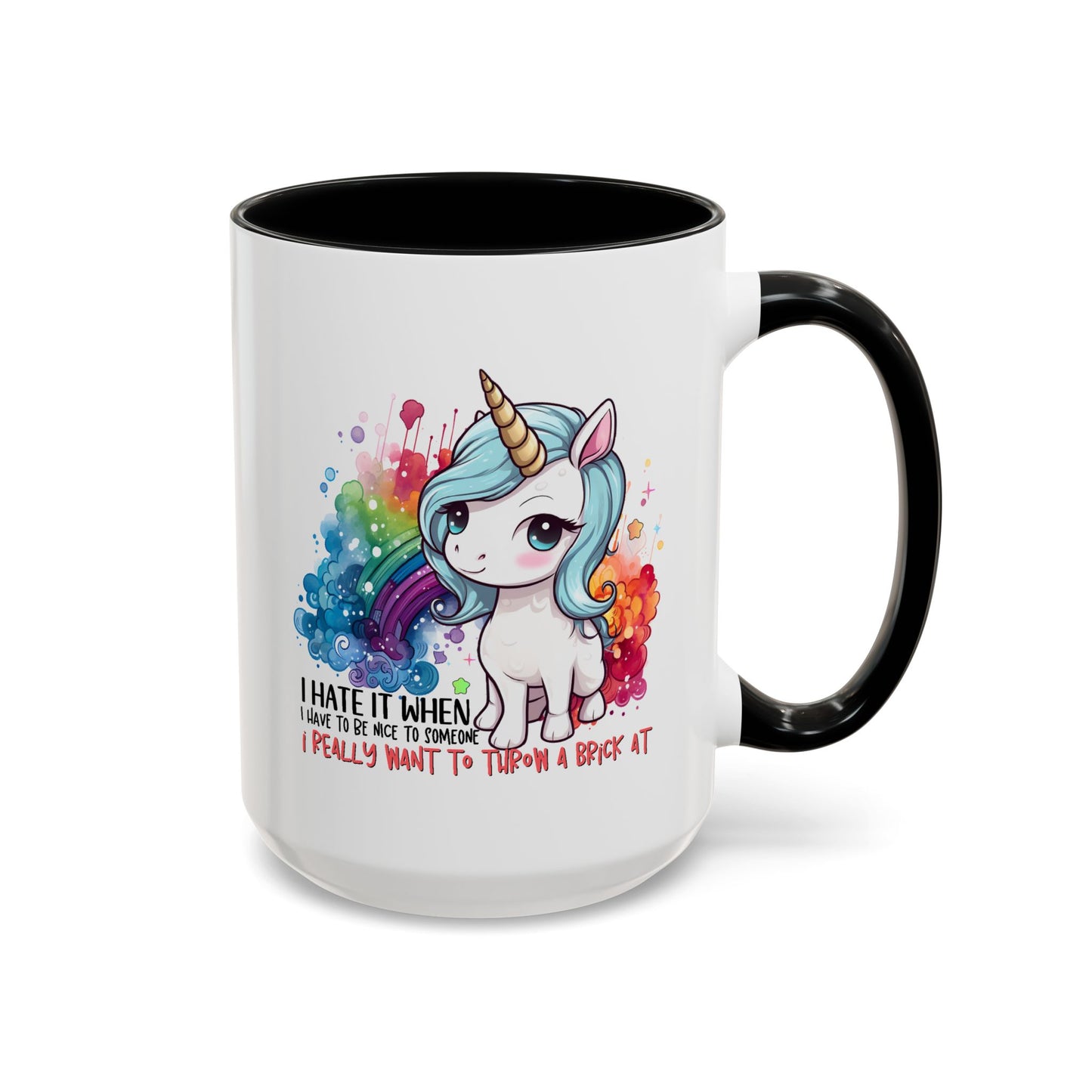 Adult Mug - I Hate It When I Have To Be Nice