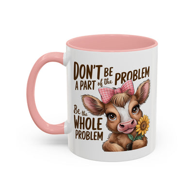 Humor Mug - Don't Be A Part