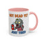 Office Mug - Not Dead Yet