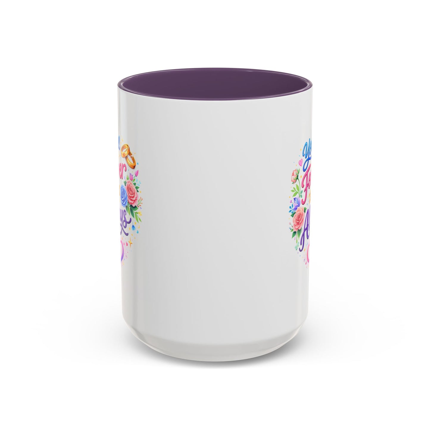 Anniversary Mug - You Will Forever Be My Always