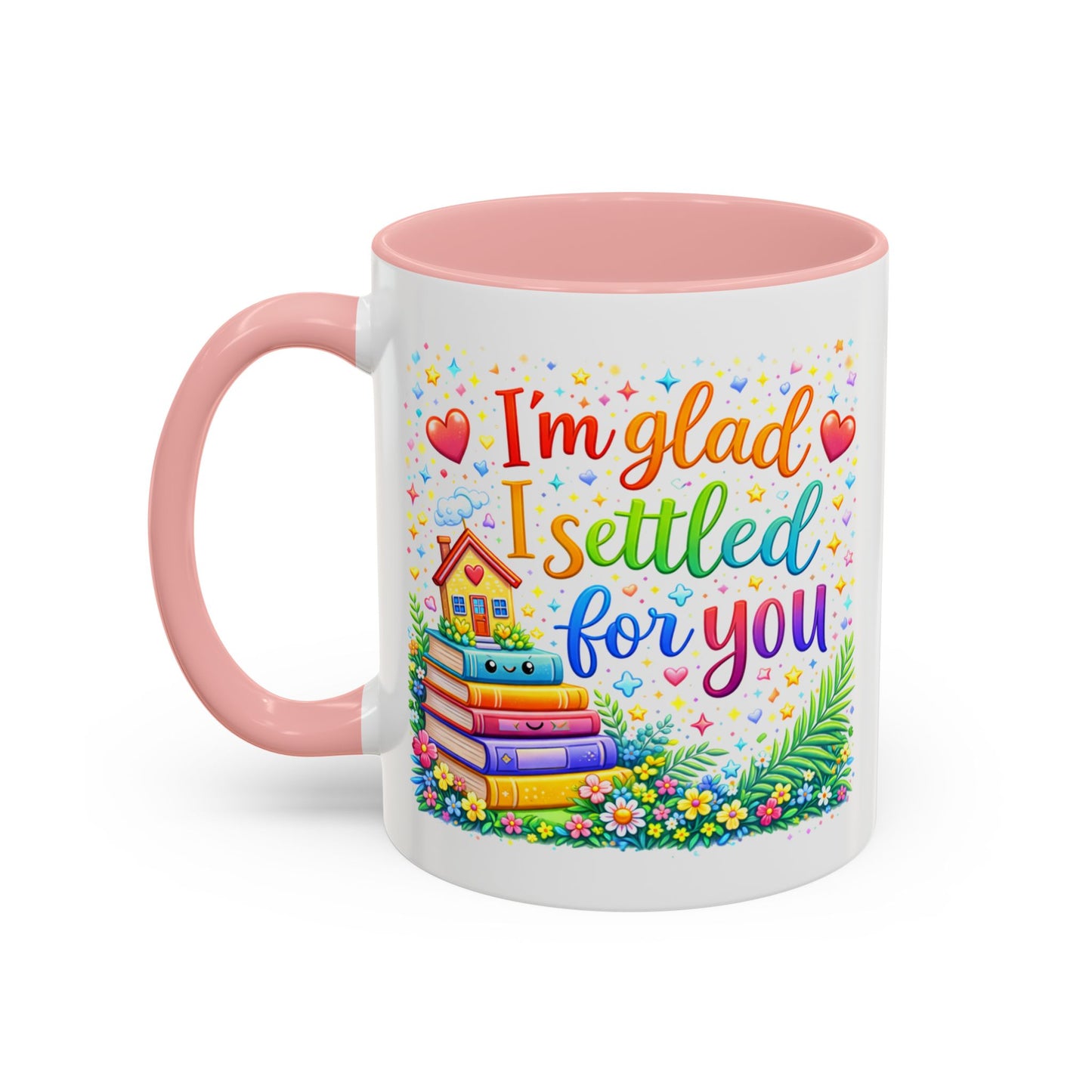 Anniversary Mug - I'm Glad I Settled For You