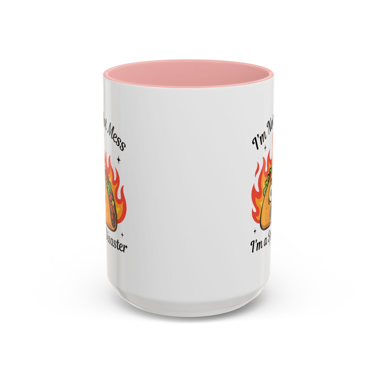 Humor Mug - I'm Not a Hot Mess