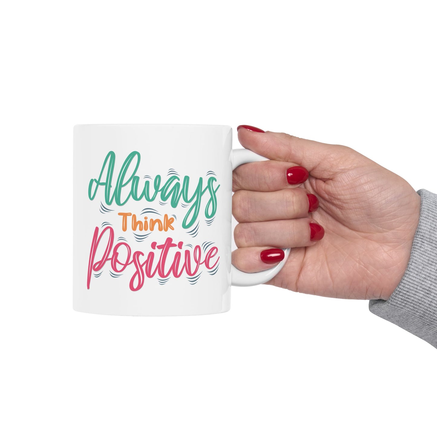 Motivation Mug - Always Think Positive