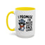 Humor Mug - I Promise I'm Nicer Than My Face Looks