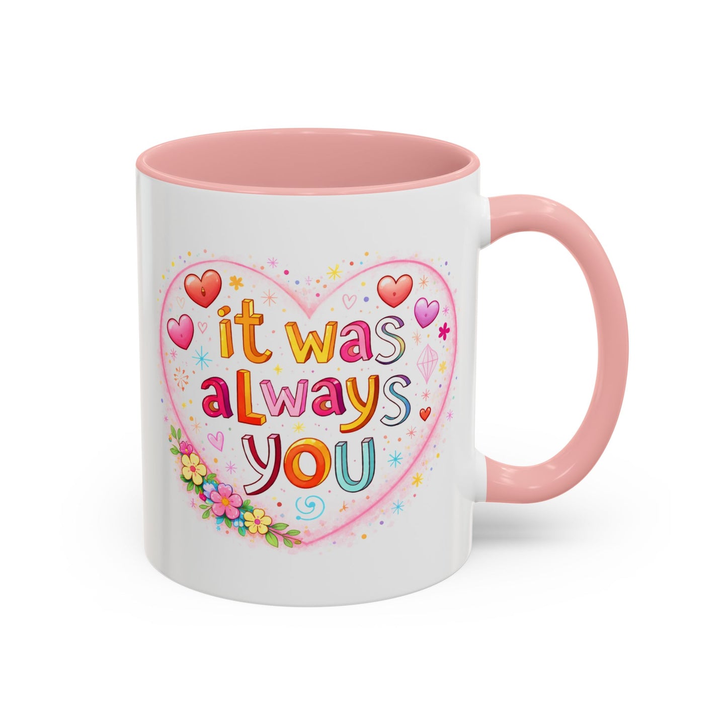 Anniversary Mug - It Was Always You