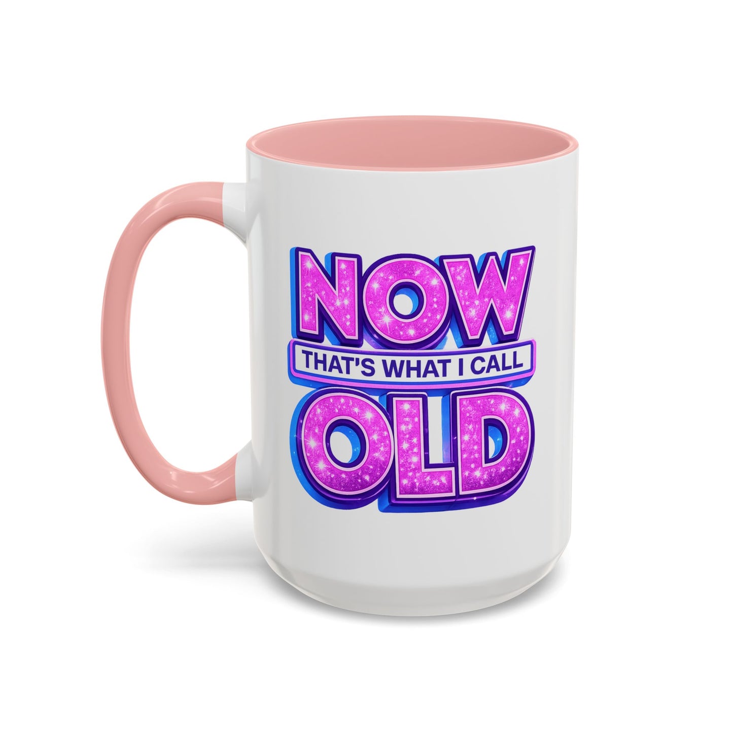 Birthday Mug - Now That's What I Call Old