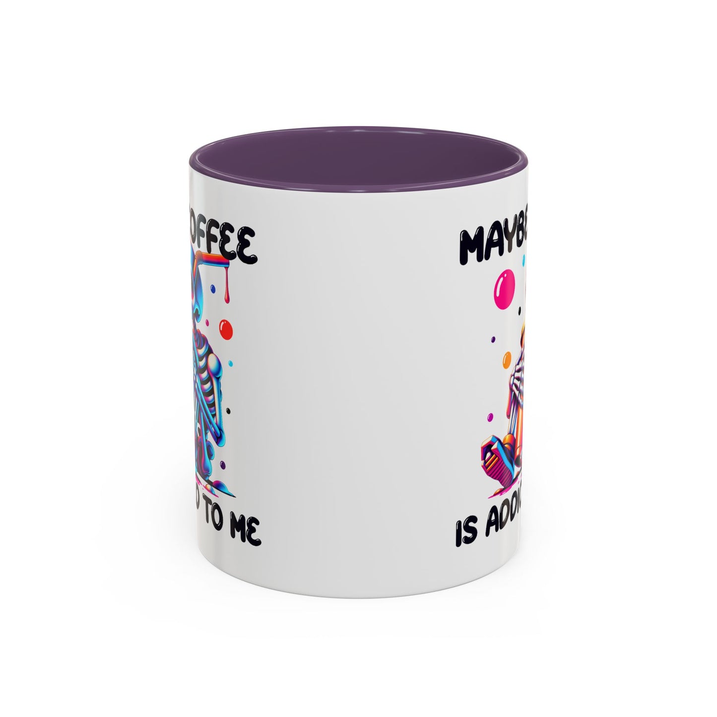 Adult Mug - Maybe Coffee Is Addicted To Me