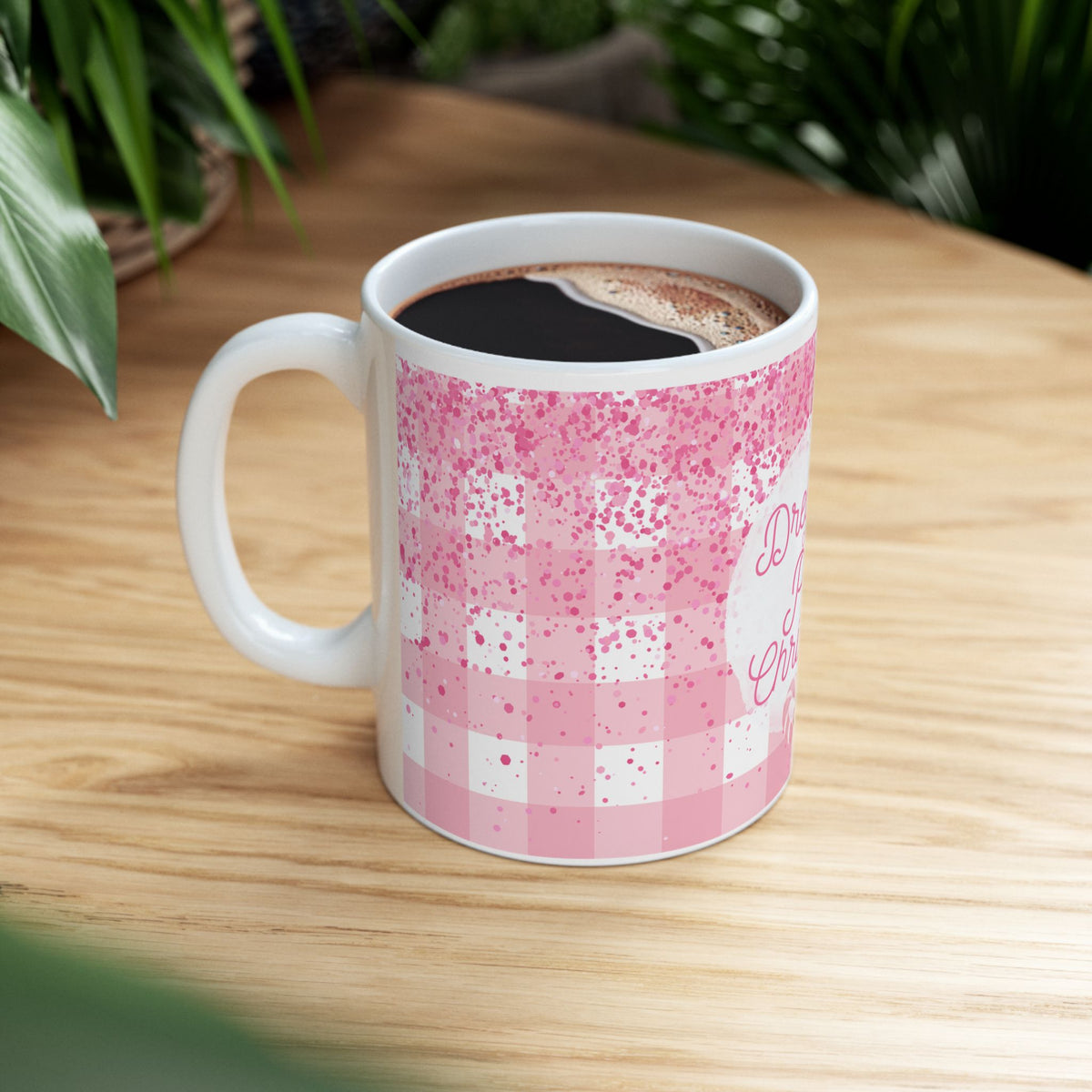 Chirstmas Mug - Dreaming of a Pink Christmas