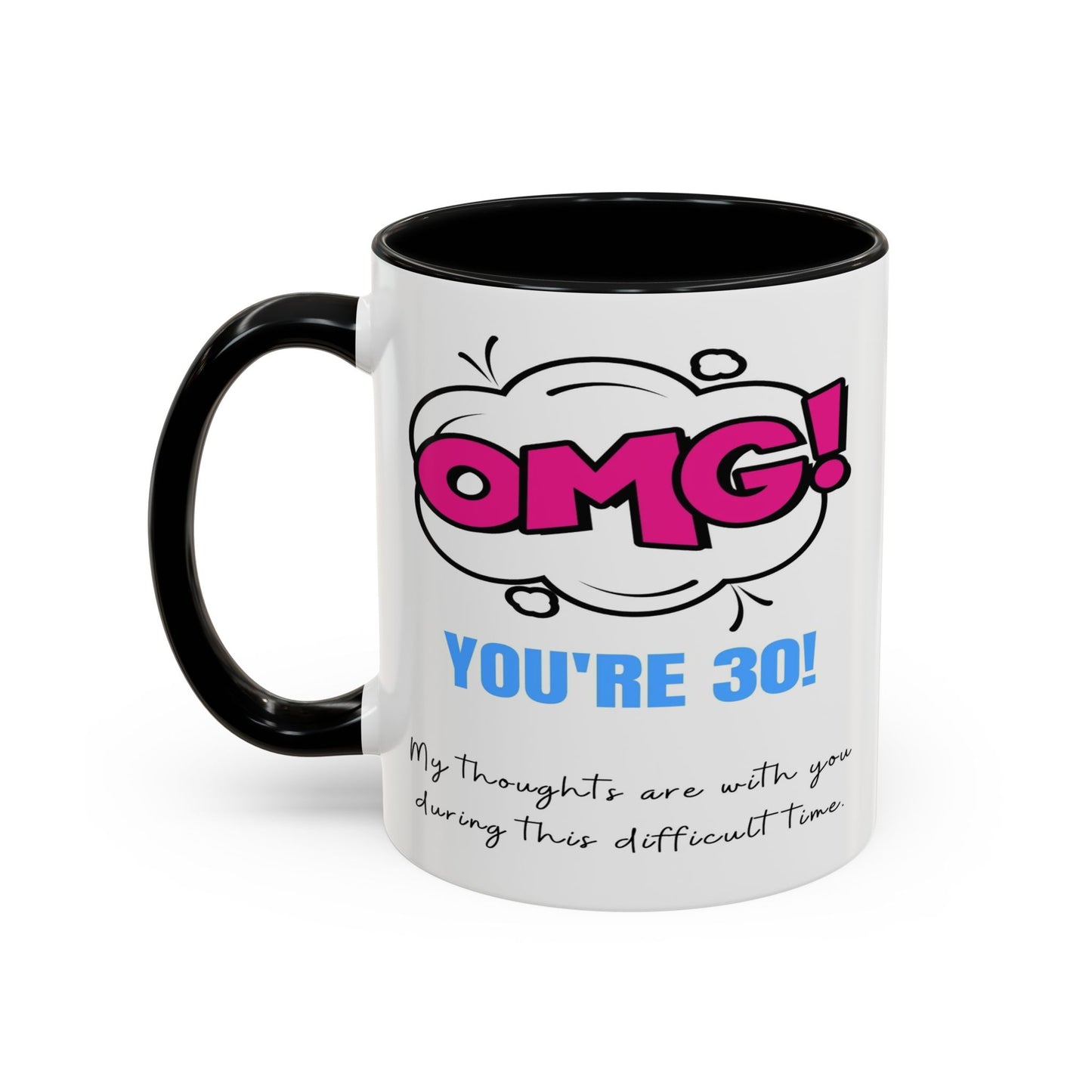 Birthday Mug - OMG! You're 30!