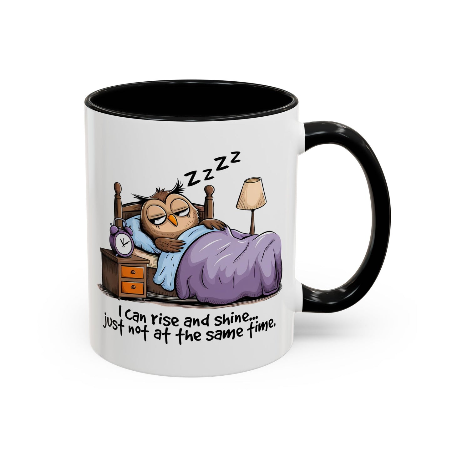 Humor Mug - I can Rise and Shine