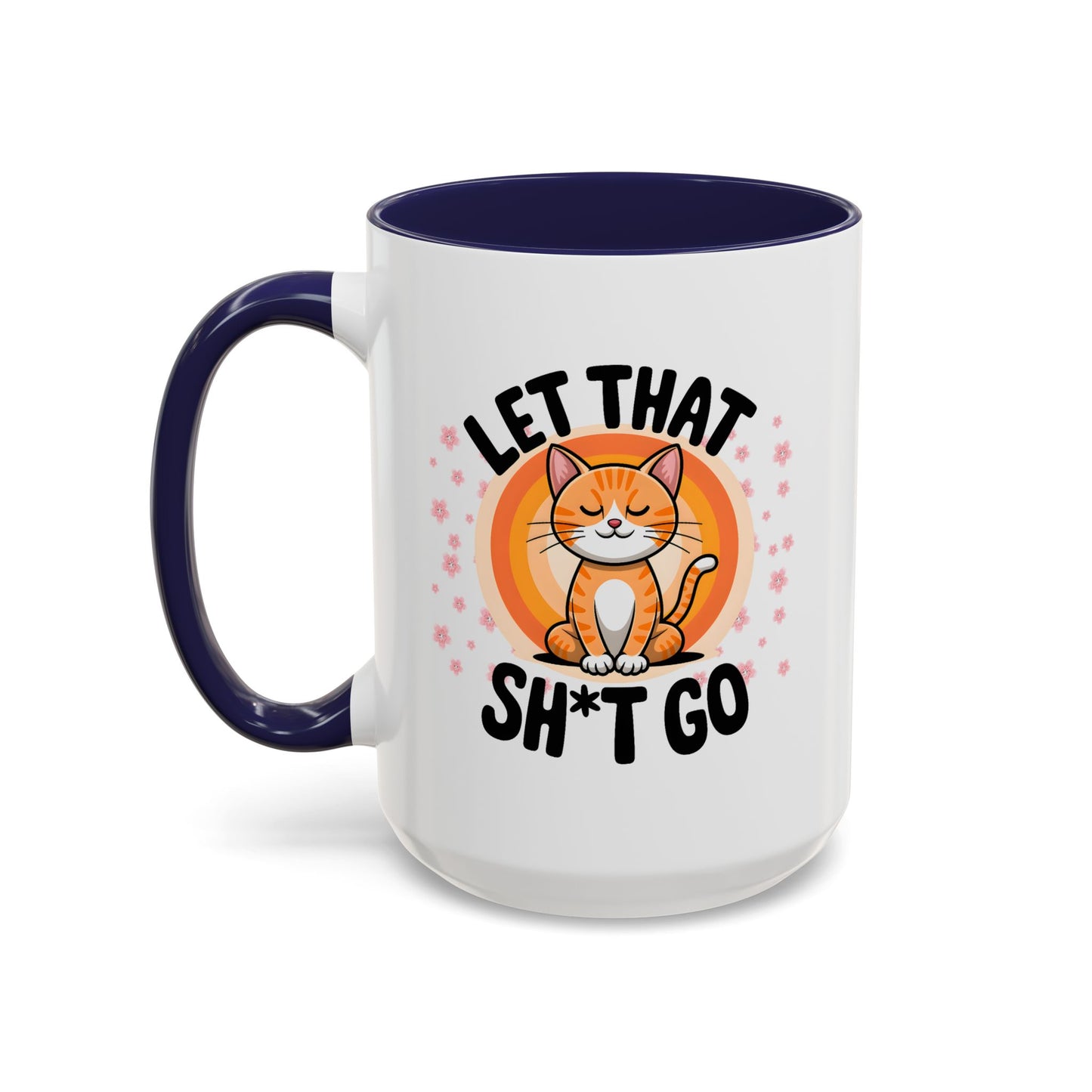 Humor Mug - Let That Sh*t Go