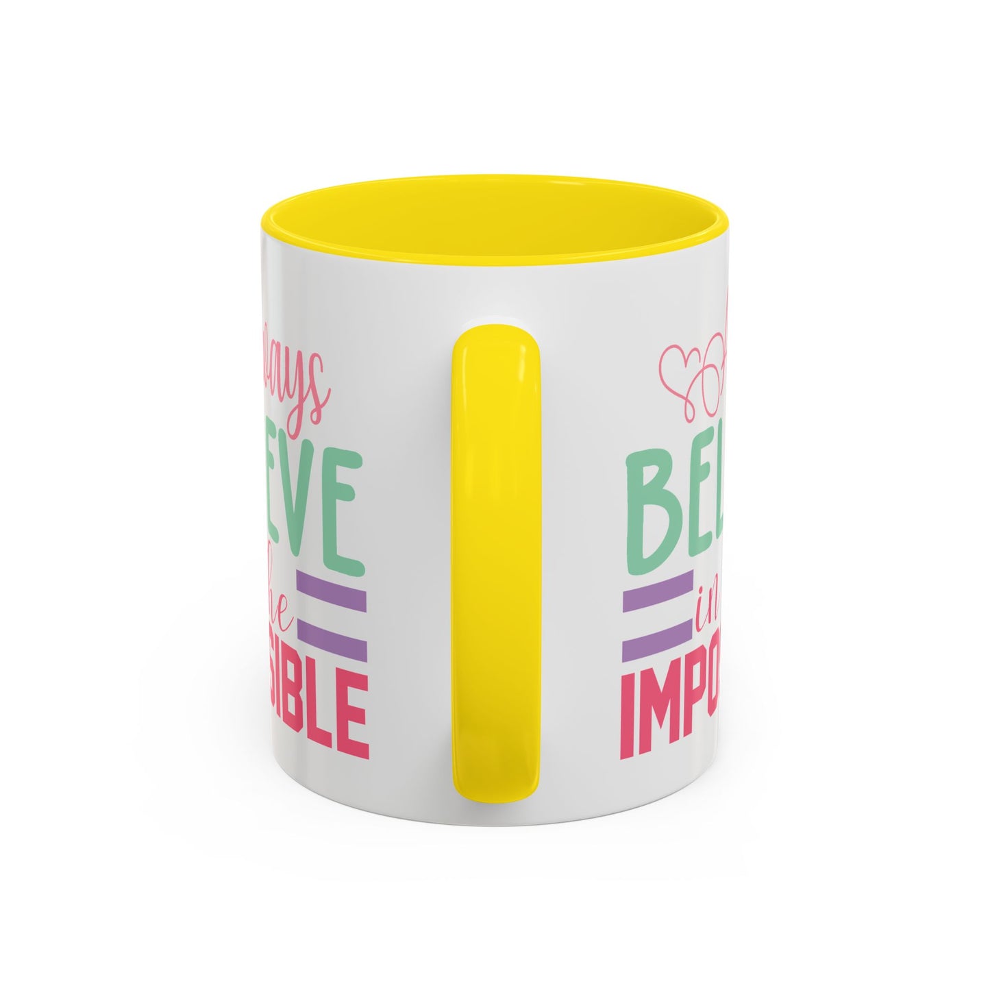 Motivation Mug - Always Believe in the Impossible