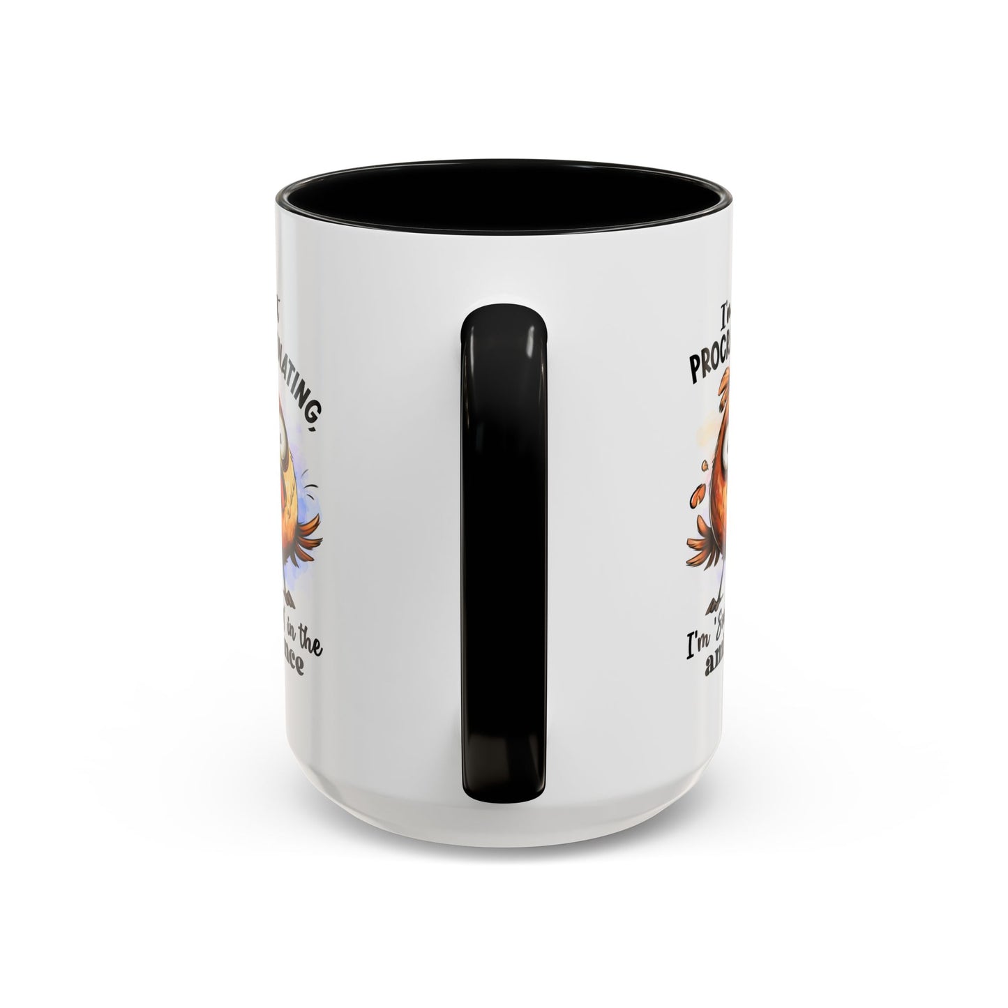 Humor Mug - I'm Not a Procrastinating