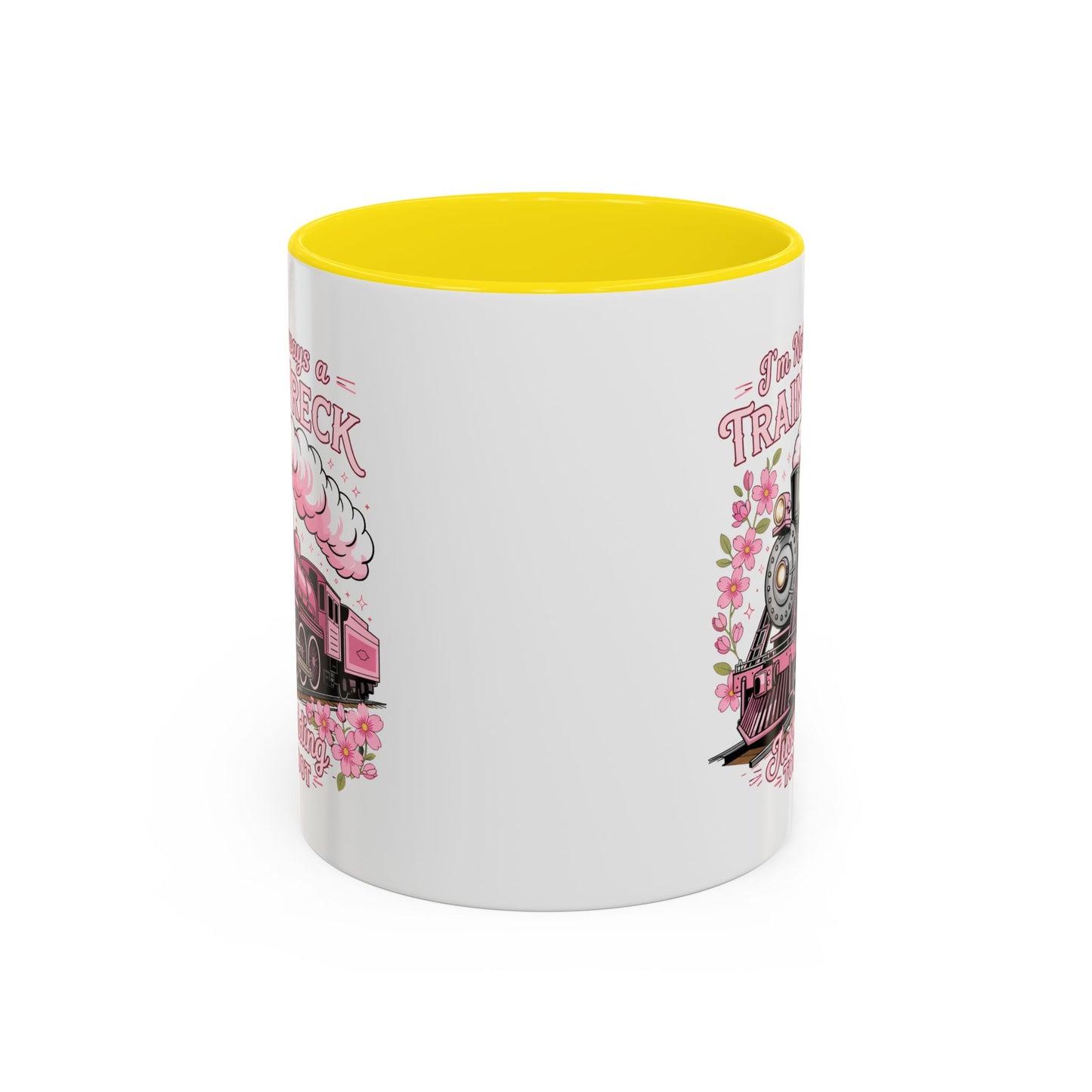 Humor Mug - I'm Not Always