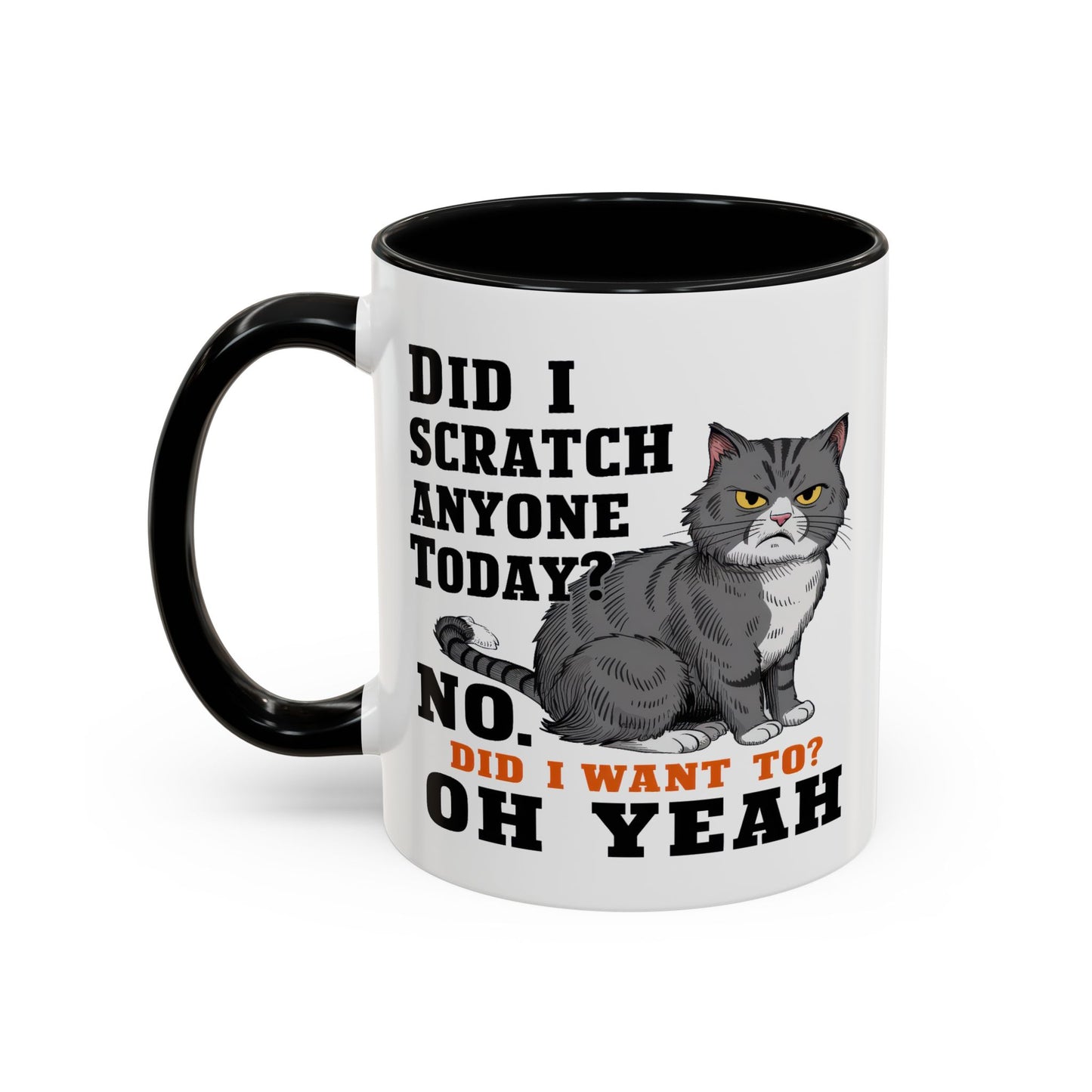 Animal Mug - Did I Scratch Anyone Today?