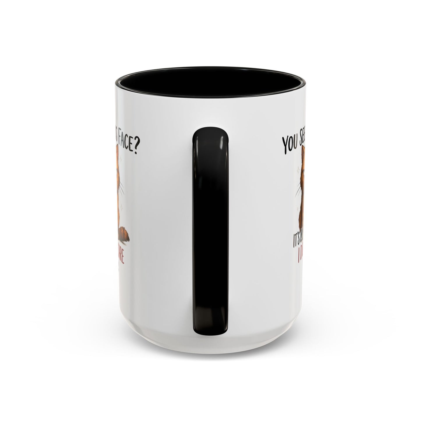 Animal Mug - You See This Face?