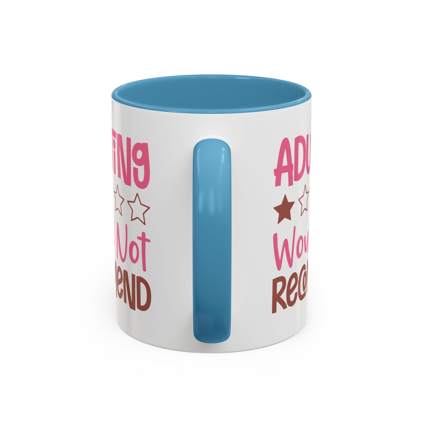 Humor Mug - Adulting Would Not Recommend