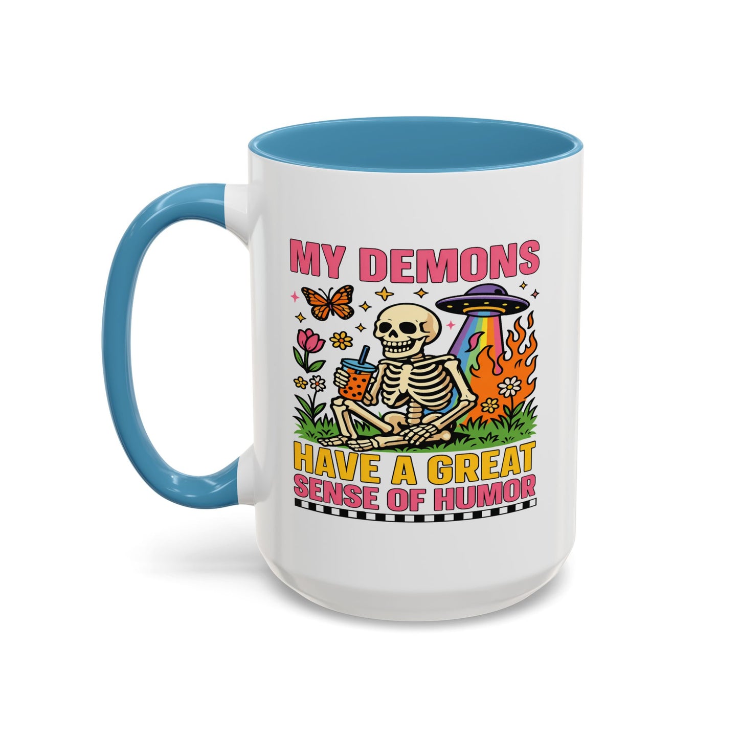 Humor Mug - My Demons